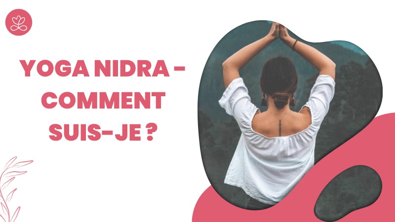3. Yoga nidra - Comment suis-je ? avec Stéphane Lachance